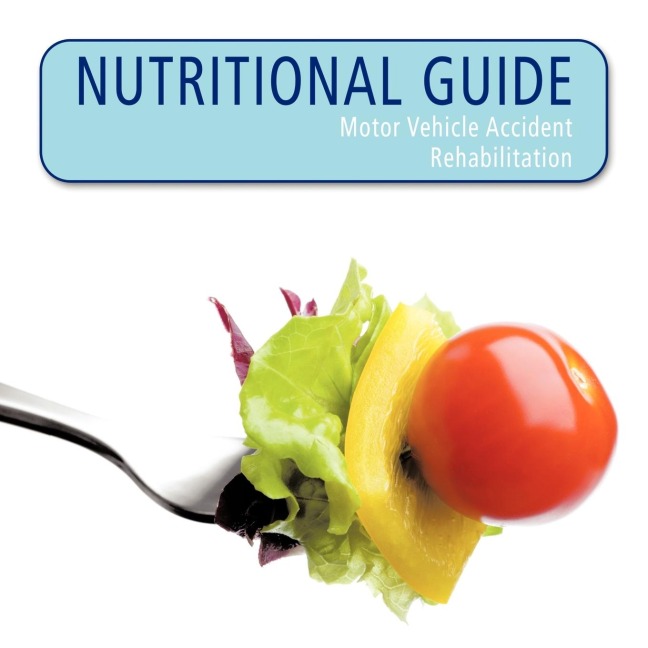 NUTRITIONAL GUIDE: Motor Vehicle Accident Rehabilitation