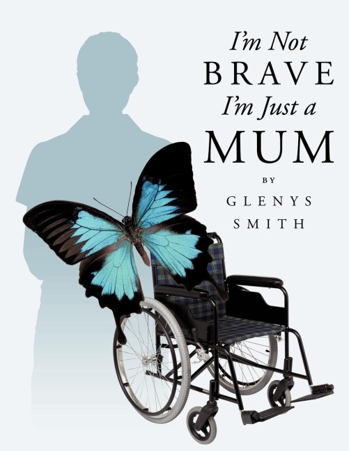 Im Not Brave Im Just a Mum