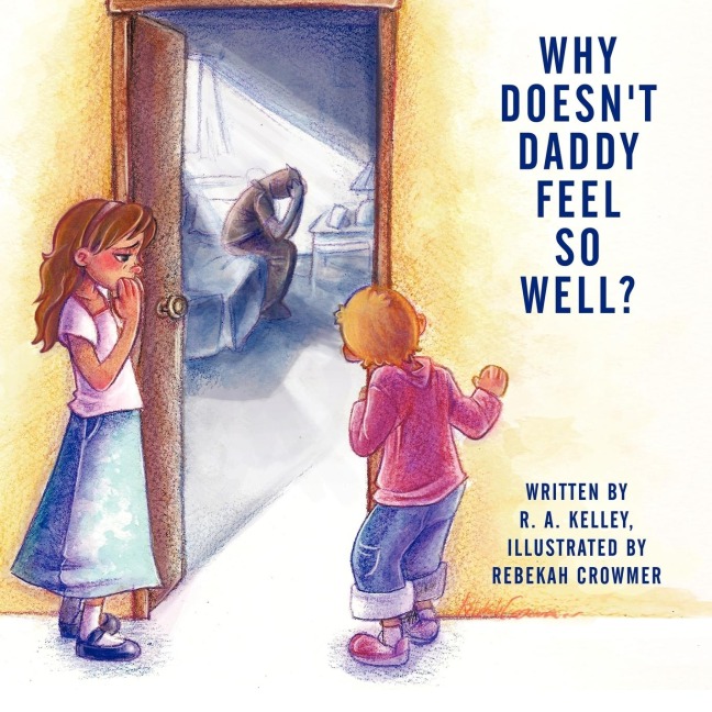 Why Doesnt Daddy Feel So Well?