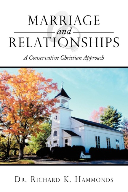 Marriage and Relationships: A Conservative Christian Approach
