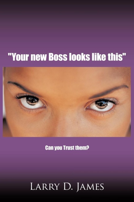 Your new Boss looks like this: Can you Trust them?