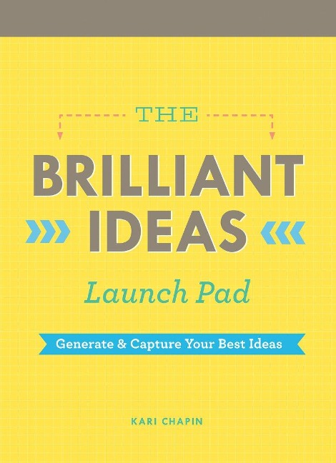 The Brilliant Ideas Launch Pad: Generate & Capture Your Best Ideas (Notepad for Kids, Teacher Notepad, Checklist Notepad)