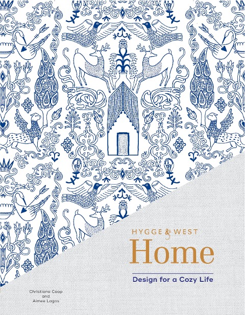Hygge & West Home: Design for a Cozy Life (Home Design Books, Cozy Books, Books about Interior Design)