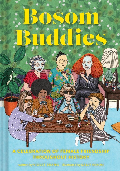 Bosom Buddies: A Celebration of Female Friendships Throughout History (Books to Empower Women, Inspirational Books for Women, Inspirational Gifts for Women)