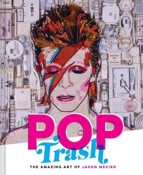 Pop Trash: The Amazing Art of Jason Mecier