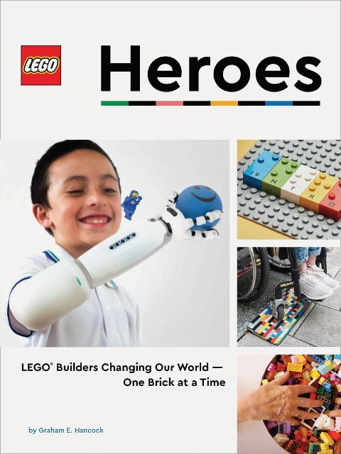 LEGO Heroes: LEGO® Builders Changing Our World-One Brick at a Time
