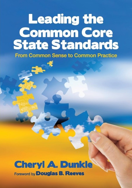 Leading the Common Core State Standards: From Common Sense to Common Practice