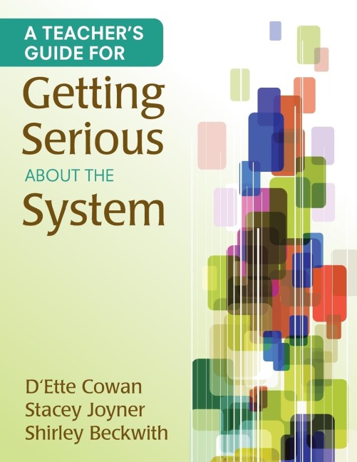 A Teachers Guide for Getting Serious About the System