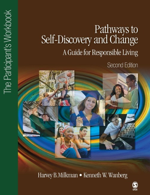 Pathways to Self-Discovery and Change: A Guide for Responsible Living: The Participants Workbook