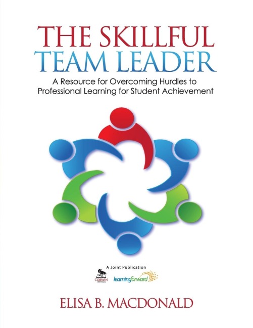 The Skillful Team Leader: A Resource for Overcoming Hurdles to Professional Learning for Student Achievement