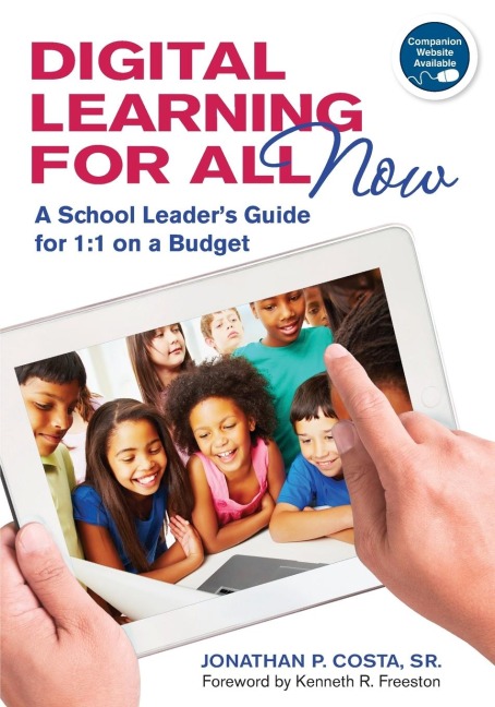 Digital Learning for All, Now: A School Leaders Guide for 1:1 on a Budget