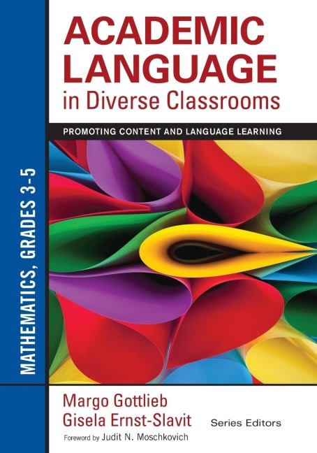 Academic Language in Diverse Classrooms: Mathematics, Grades 3-5: Promoting Content and Language Learning