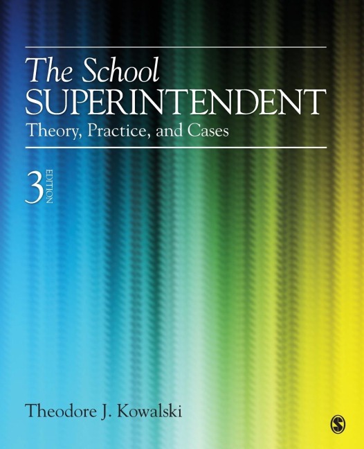 The School Superintendent: Theory, Practice, and Cases