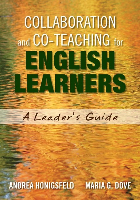 Collaboration and Co-Teaching for English Learners: A Leaders Guide