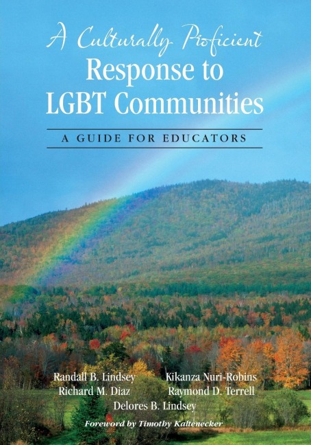 A Culturally Proficient Response to LGBT Communities: A Guide for Educators
