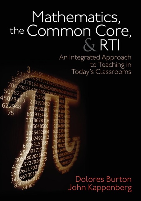 Mathematics, the Common Core, and RTI: An Integrated Approach to Teaching in Todays Classrooms