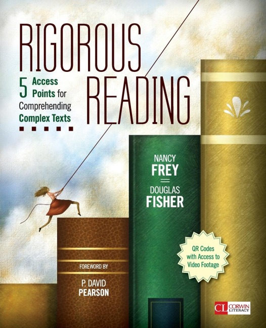 Rigorous Reading: 5 Access Points for Comprehending Complex Texts