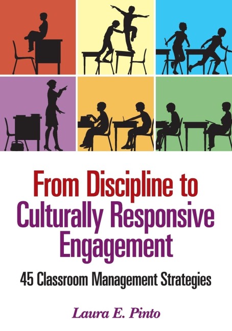 From Discipline to Culturally Responsive Engagement: 45 Classroom Management Strategies