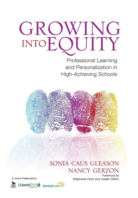 Growing Into Equity: Professional Learning and Personalization in High-Achieving Schools