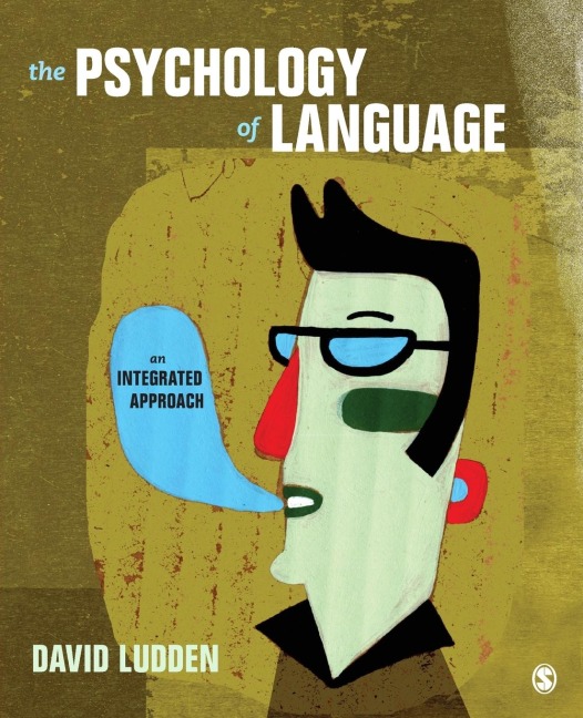 The Psychology of Language: An Integrated Approach