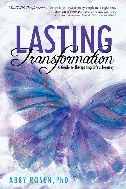 Lasting Transformation: A Guide to Navigating Lifes Journey