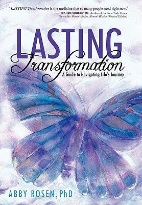 Lasting Transformation: A Guide to Navigating Lifes Journey