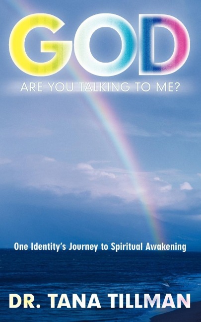 God Are You Talking to Me?: One Identitys Journey to Spiritual Awakening