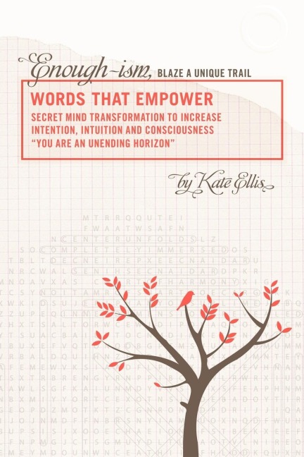 Words That Empower: Enough-Ism, Blaze a Unique Trail Volume VI