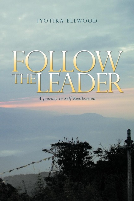 Follow the Leader: A Journey to Self Realization