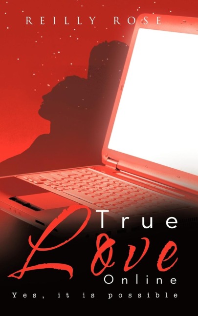 True Love Online: Yes, It Is Possible