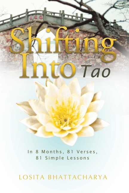Shifting into Tao: In 8 Months, 81 Verses, 81 Simple Lessons