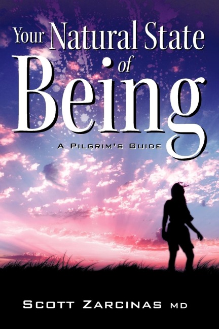 Your Natural State of Being: A Pilgrims Guide