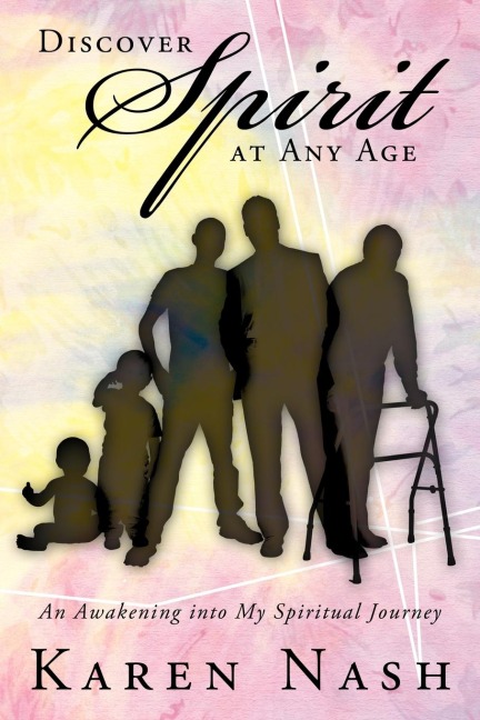 Discover Spirit at Any Age: An Awakening Into My Spiritual Journey