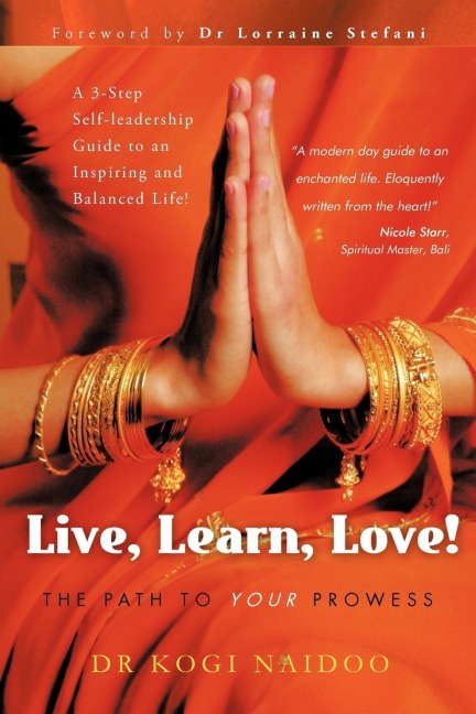 Live, Learn, Love!: The Path to Your Prowess