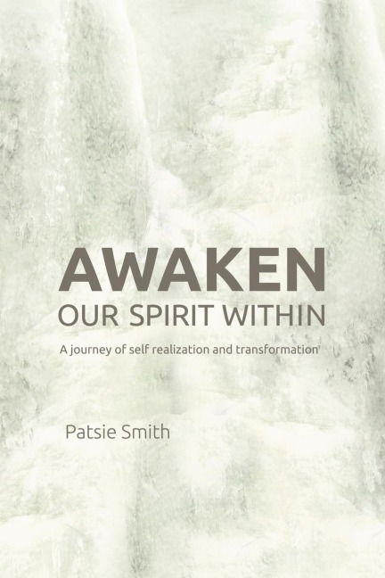 Awaken Our Spirit Within: A Journey of Self-Realization and Transformation