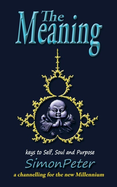 The Meaning: Key to Self, Soul and Purpose