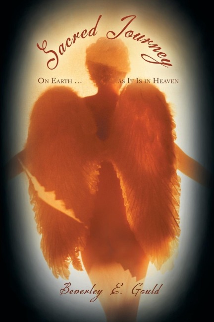 Sacred Journey: On Earth ... as It Is in Heaven