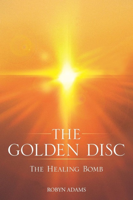 The Golden Disc: The Healing Bomb
