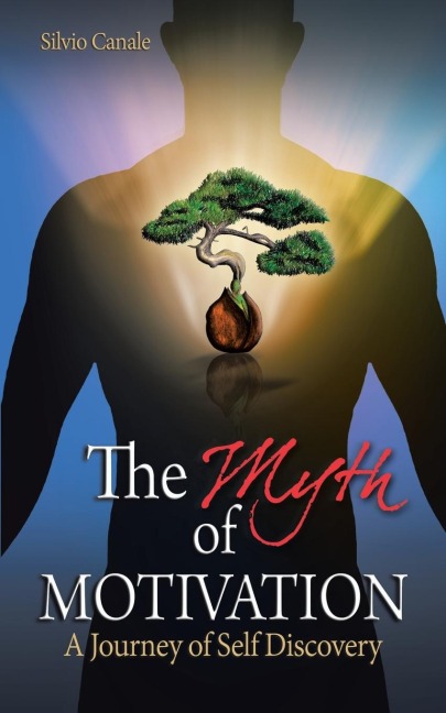 The Myth of Motivation: A Journey of Self Discovery