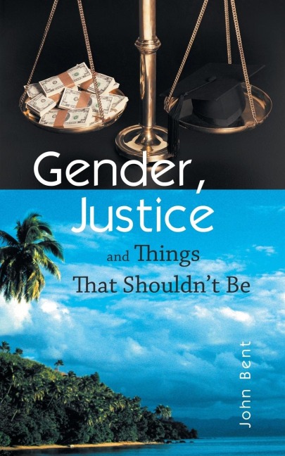 Gender, Justice and Things That Shouldnt Be