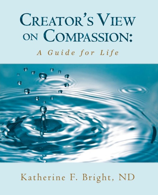 Creators View on Compassion: A Guide for Life