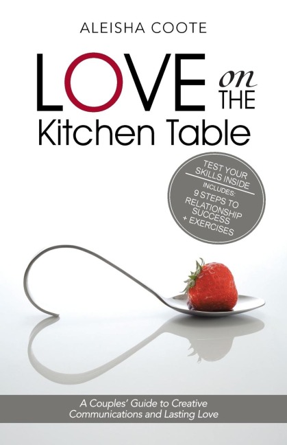 Love on the Kitchen Table: A Couples Guide to Creative Communications and Lasting Love