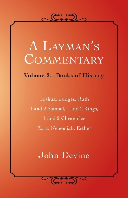A Laymans Commentary: Volume 2-Books of History
