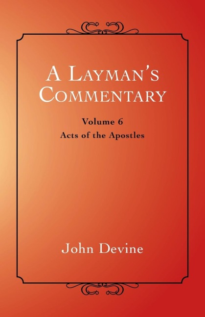 A Laymans Commentary: Acts of the Apostles