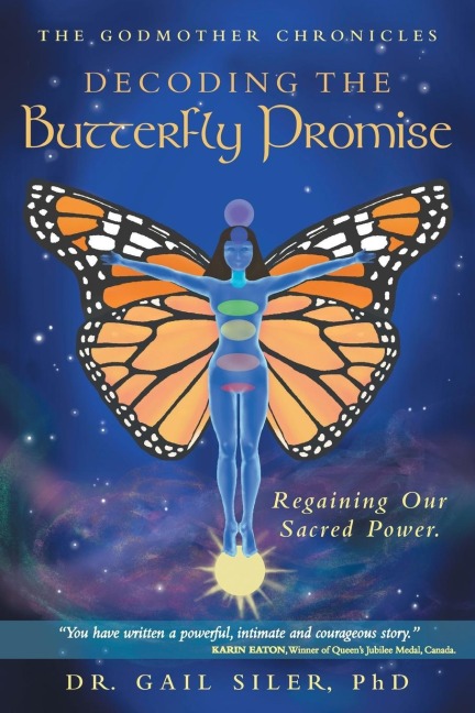 Decoding the Butterfly Promise: Regaining Our Sacred Power.