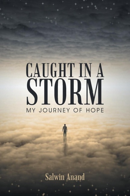 Caught in a Storm: My Journey of Hope