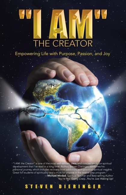I Am the Creator: Empowering Life with Purpose, Passion, and Joy