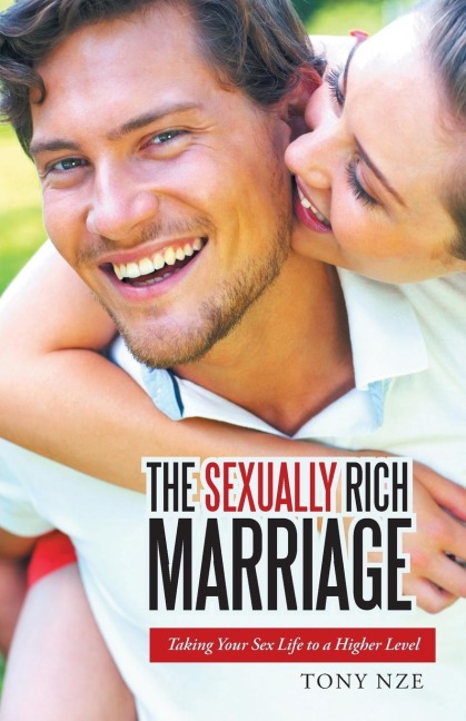 The Sexually Rich Marriage Taking Your Sex Life to the Next Level