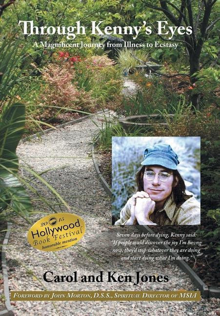 Through Kennys Eyes: A Magnificent Journey from Illness to Ecstasy