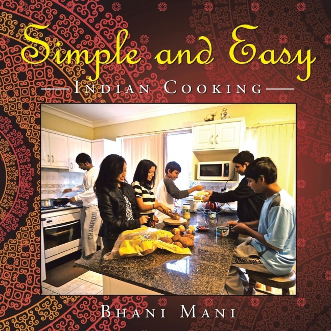 Simple and Easy: Indian Cooking
